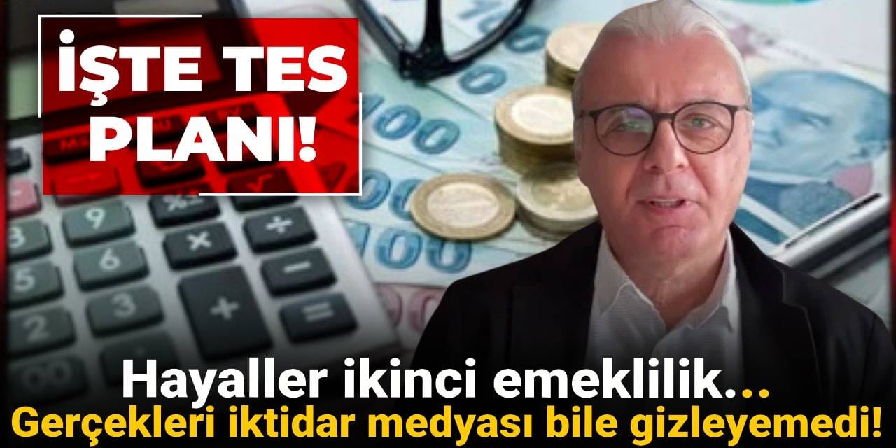 hayaller ikinci emeklilik gercekleri iktidar medyasi bile gizleyemedi iste tes plani QY2ZIddl